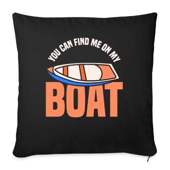 Vous pouvez me trouver sur mon bateau de navigation de plaisance - Housse de coussin décorative 45 x 45 cm - noir - Devant