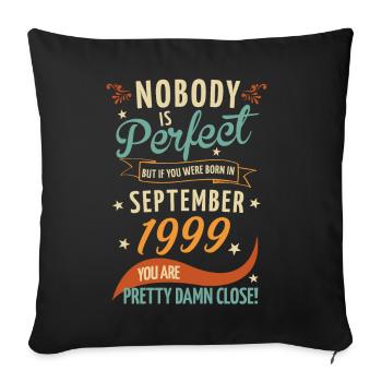Personne n’est parfait né en septembre 1999 - Housse de coussin décorative 45 x 45 cm - noir - Devant