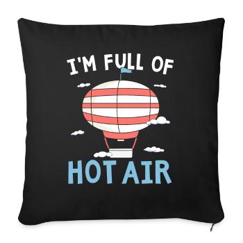 I'm full of hot air balloon lover balloonfa - Sofa pillowcase 17,3'' x 17,3'' (45 x 45 cm) - black - Front