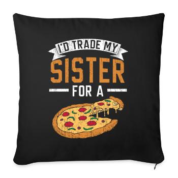 I would ask my sister for a pizza liebha - Sofa pillowcase 17,3'' x 17,3'' (45 x 45 cm) - black - Front