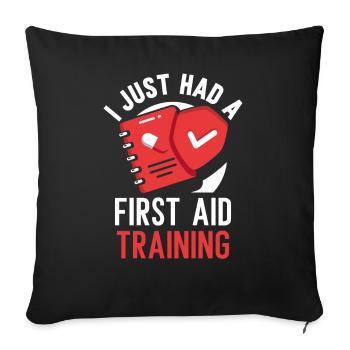I just had a first aid course teacher - Sofa pillowcase 17,3'' x 17,3'' (45 x 45 cm) - black - Front