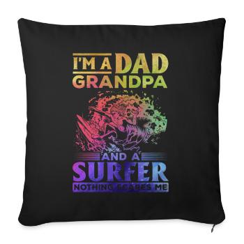 Grand-père et surfeur Rien ne me fait peur - Surf - Housse de coussin décorative 45 x 45 cm - noir - Devant