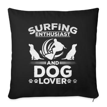 Surf enthusiast and dog lover I Water surfer - Sofa pillowcase 17,3'' x 17,3'' (45 x 45 cm) - black - Front