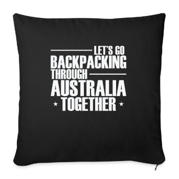 Let's go Backpacking through Australia together - Sofa pillowcase 17,3'' x 17,3'' (45 x 45 cm) - black - Front