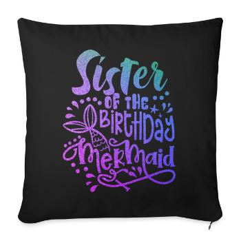 Schwester der Geburtstags-Meerjungfrau passenden Familie - Sofakissenbezug 45 x 45 cm - Schwarz - Vorne