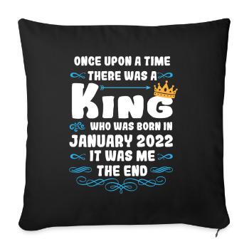 Il était une fois un roi. Anniversaire de janvier 2022 - Housse de coussin décorative 45 x 45 cm - noir - Devant