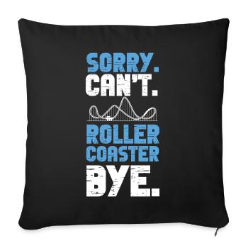 Roller Coaster Sorry. Cant. Scooter - Sofa pillowcase 17,3'' x 17,3'' (45 x 45 cm) - black - Front