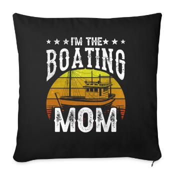 Ich Bin Die Bootfahrende Mutter Boot Bootfahren - Sofakissenbezug 45 x 45 cm - Schwarz - Vorne
