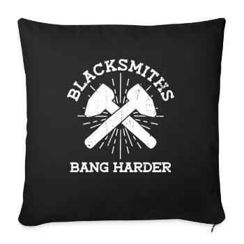 Blacksmiths Bang Harder - blacksmith forge - Sofa pillowcase 17,3'' x 17,3'' (45 x 45 cm) - black - Front