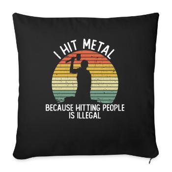 Blacksmith forge anvil metal worker funny saying - Sofa pillowcase 17,3'' x 17,3'' (45 x 45 cm) - black - Front