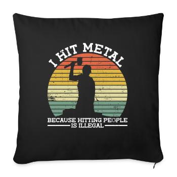 Blacksmith forge anvil metal worker funny saying - Sofa pillowcase 17,3'' x 17,3'' (45 x 45 cm) - black - Front