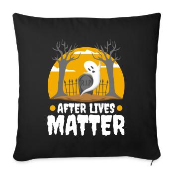 After Lives Matter - Sofa pillowcase 17,3'' x 17,3'' (45 x 45 cm) - black - Front