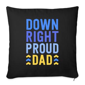 Down Right Proud Dad T21 Awareness Down Syndrome - Sofa pillowcase 17,3'' x 17,3'' (45 x 45 cm) - black - Front