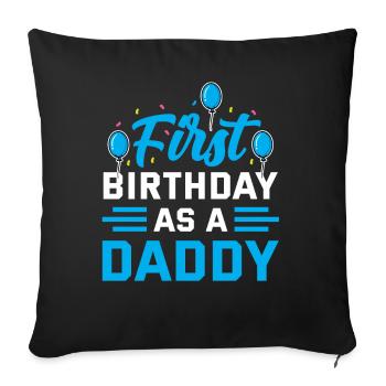 Erster Geburtstag Als Papi Party Vater Papa - Sofakissenbezug 45 x 45 cm - Schwarz - Vorne
