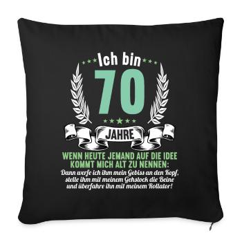 70 Jahre idee mich alt zu nennen 70 Geburtstag - Sofakissenbezug 45 x 45 cm - Schwarz - Vorne