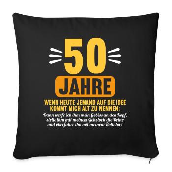 50 Jahre idee mich alt zu nennen 50 Geburtstag - Sofakissenbezug 45 x 45 cm - Schwarz - Vorne