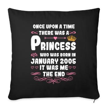 Once upon a time there was a princess. January 2005 Birth - Sofa pillowcase 17,3'' x 17,3'' (45 x 45 cm) - black - Front