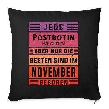 Briefbote Geburtstag November geboren Postbotin - Sofakissenbezug 45 x 45 cm - Schwarz - Vorne