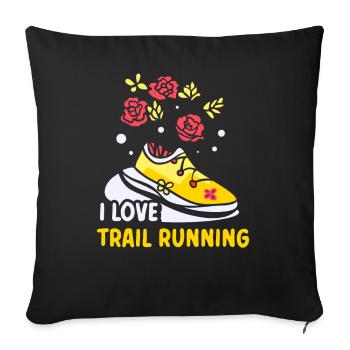 I love Trail Running Trail Running Runner races - Sofa pillowcase 17,3'' x 17,3'' (45 x 45 cm) - black - Front