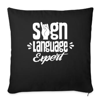Sign Language Expert Gestures Signs Awareness - Sofa pillowcase 17,3'' x 17,3'' (45 x 45 cm) - black - Front