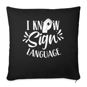 Je peux faire des gestes de conscience des signes en langue des signes - Housse de coussin décorative 45 x 45 cm - noir - Devant