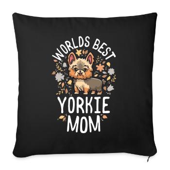 Worlds Best Yorkie Mom Dog Mama Yorkshire Terrier - Sofa pillowcase 17,3'' x 17,3'' (45 x 45 cm) - black - Front