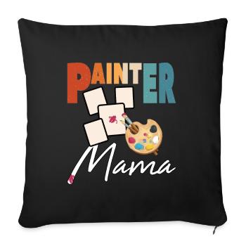 Painter Mama Künstler Design für den Muttertag - Sofakissenbezug 45 x 45 cm - Schwarz - Vorne