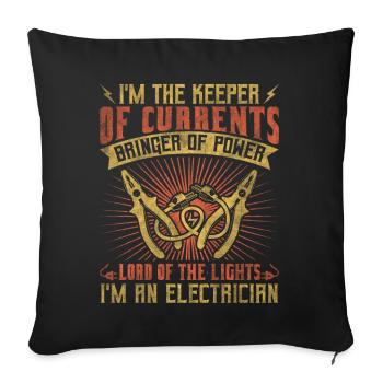 Im The Keeper Of Current Elektriker - Sofakissenbezug 45 x 45 cm - Schwarz - Vorne