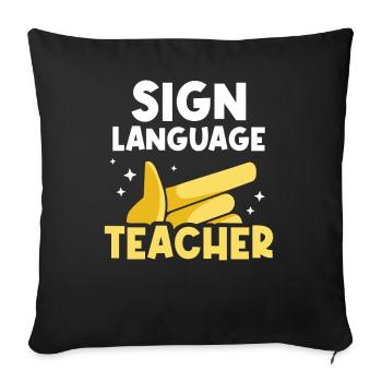 Sign Language Teacher Gestures Signs Awareness - Sofa pillowcase 17,3'' x 17,3'' (45 x 45 cm) - black - Front