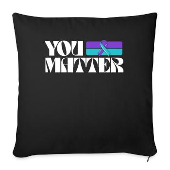 You Matter Suicide Prevention Awareness Ribbon - Sofa pillowcase 17,3'' x 17,3'' (45 x 45 cm) - black - Front