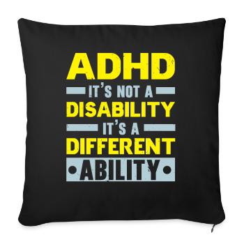 Le TDAH n’est pas un handicap, mais une tournure différente - Housse de coussin décorative 45 x 45 cm - noir - Devant