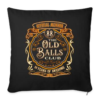 88 years Of The Old Balls Club 88th birthday - Sofa pillowcase 17,3'' x 17,3'' (45 x 45 cm) - black - Front