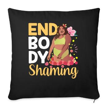 End Body Shaming Stop Annoying Body shaming - Sofa pillowcase 17,3'' x 17,3'' (45 x 45 cm) - black - Front