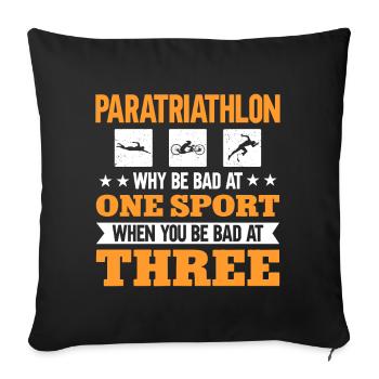Paratriathlon, pourquoi mauvais dans un sport - Housse de coussin décorative 45 x 45 cm - noir - Devant