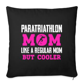 Maman paratriathlon comme une mère normale, mais - Housse de coussin décorative 45 x 45 cm - noir - Devant