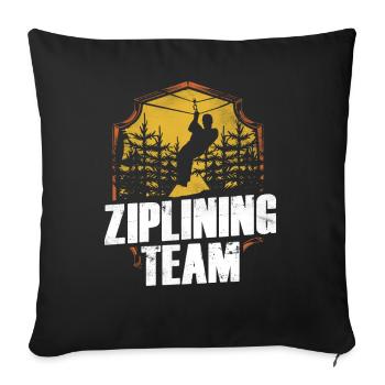 Ziplining Team Zipline Sport Seilrutsche Sprüche - Sofakissenbezug 45 x 45 cm - Schwarz - Vorne