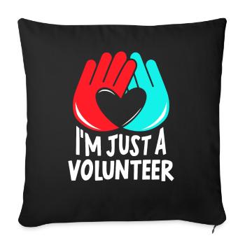 I am just a volunteer volunteer Volunteer - Sofa pillowcase 17,3'' x 17,3'' (45 x 45 cm) - black - Front