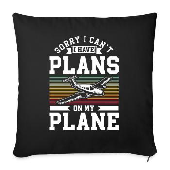 Can't I have plans for my airplane hobby - Sofa pillowcase 17,3'' x 17,3'' (45 x 45 cm) - black - Front