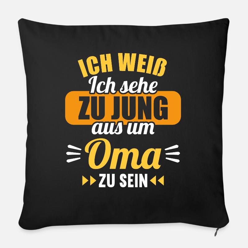 Zu jung um Oma zu sein Omi Gandma Oma - Sofakissenbezug 45 x 45 cm - Schwarz
