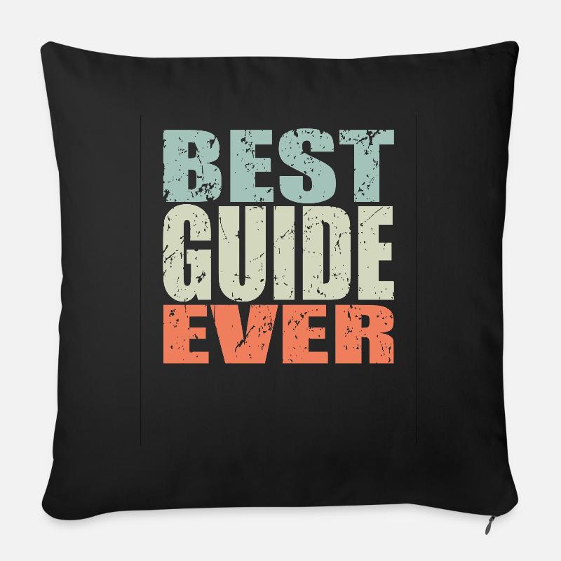 Best Guide ever Guide Geschenk - Sofakissenbezug 45 x 45 cm - Schwarz