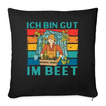Ich Bin Gut Im Beet - Sofakissenbezug 45 x 45 cm - Schwarz - Vorne