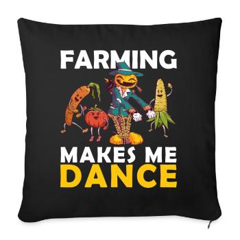 Farming bringt mich dazu, Gemüse Farm zu tanzen - Sofakissenbezug 45 x 45 cm - Schwarz - Vorne