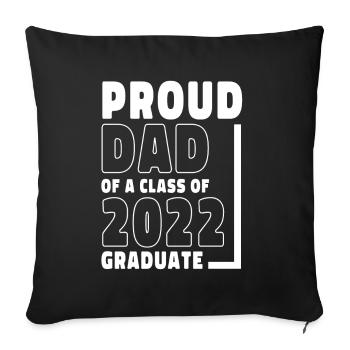 Proud Dad of A Class of 2022 Graduate Gift Senior - Sofa pillowcase 17,3'' x 17,3'' (45 x 45 cm) - black - Front