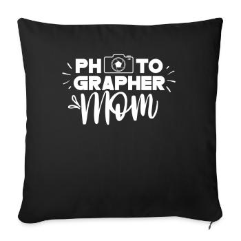 Photographer Mom Mama Fotografie Fotografin - Sofakissenbezug 45 x 45 cm - Schwarz - Vorne