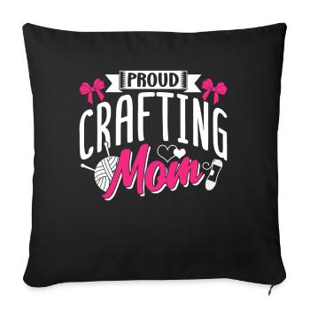Proud Crafts Mama Craft Mother Hobbyist - Sofa pillowcase 17,3'' x 17,3'' (45 x 45 cm) - black - Front
