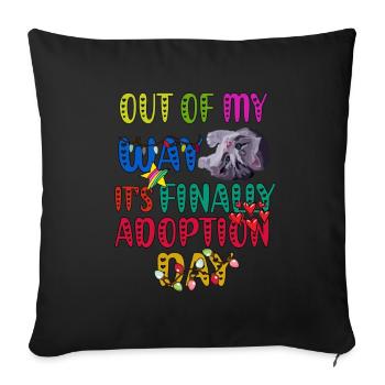 Out of My Way It’s Finally Adoption Day party - Housse de coussin décorative 45 x 45 cm - noir - Devant
