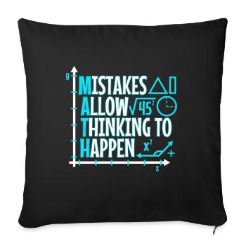 Mistakes Allow Thinking To Happen - Sofa pillowcase 17,3'' x 17,3'' (45 x 45 cm) - black - Front