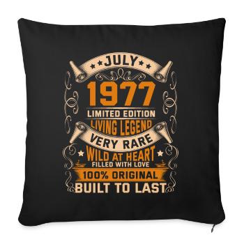 Birthday Legends 100% Original July 1977 - Sofa pillowcase 17,3'' x 17,3'' (45 x 45 cm) - black - Front