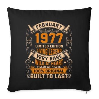 Birthday Legends 100% Original February 1977 - Sofa pillowcase 17,3'' x 17,3'' (45 x 45 cm) - black - Front