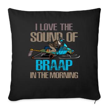 Ich liebe den Klang von Braap am Morgen - Sofakissenbezug 45 x 45 cm - Schwarz - Vorne